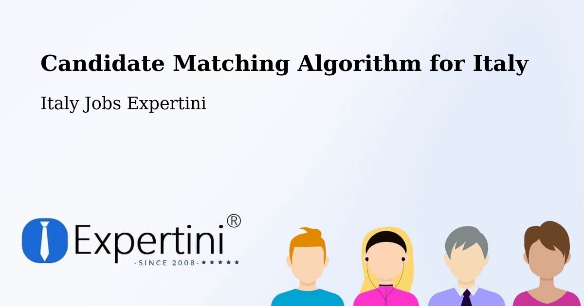 Candidate Matching Algorithm Overview – Maniago - Italy Jobs Expertini