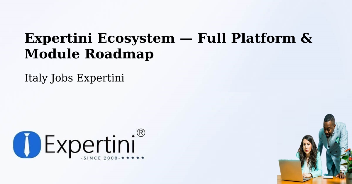 Expertini Ecosystem — Full Platform & Module Roadmap – Maniago