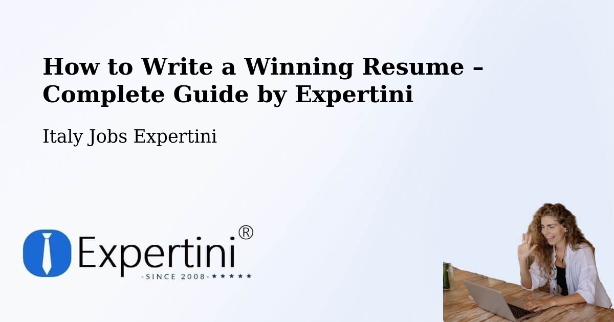 Resume Writing Guide for Job Seekers – Maniago - Maniago, Italy Jobs Expertini